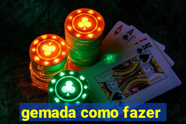 gemada como fazer